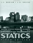 Solving Statics Problems in Maple: A Supplement to accompany Engineering Mechanics: Statics, 5th Edition