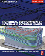 Numerical Computation of Internal and External Flows, Second Edition: The Fundamentals of Computational Fluid Dynamics