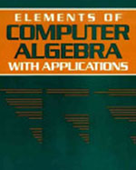 Elements of Computer Algebra with Applications