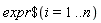 `$`(expr, i = 1 .. n)