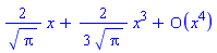 series((2/Pi^(1/2))*x+((2/3)/Pi^(1/2))*x^3+O(x^4),x,4)