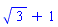 3^(1/2)+1