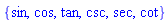 {sin, cos, tan, csc, sec, cot}