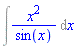 Int(x^2/sin(x), x)