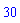 30