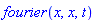 fourier(x, x, t)