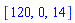 [120, 0, 14]