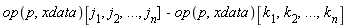 op(p, xdata)[j[1], j[2], () .. (), j[n]]-op(p, xdata)[k[1], k[2], () .. (), k[n]]