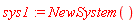 sys1 := NewSystem()