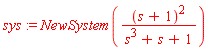 sys := NewSystem((s+1)^2/(s^3+s+1))