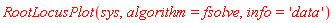 RootLocusPlot(sys, algorithm = fsolve, info = 'data')