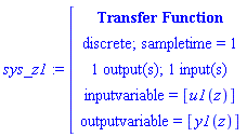 module () export tf, inputcount, outputcount, statecount, sampletime, discrete, systemname, inputvariable, outputvariable, statevariable, systemtype, ModulePrint; option _cmtransferfunction; end module