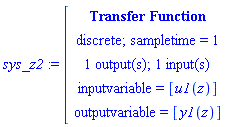module () export tf, inputcount, outputcount, statecount, sampletime, discrete, systemname, inputvariable, outputvariable, statevariable, systemtype, ModulePrint; option _cmtransferfunction; end module