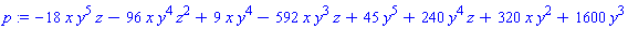 p := -18*x*y^5*z-96*x*y^4*z^2+9*x*y^4-592*x*y^3*z+45*y^5+240*y^4*z+320*x*y^2+1600*y^3