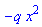-q*x^2