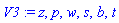 V3 := z, p, w, s, b, t