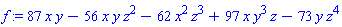 f := 87*x*y-56*x*y*z^2-62*x^2*z^3+97*x*y^3*z-73*y*z^4