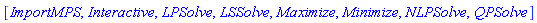 [ImportMPS, Interactive, LPSolve, LSSolve, Maximize, Minimize, NLPSolve, QPSolve]