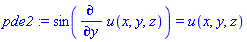 pde2 := sin(diff(u(x, y, z), y)) = u(x, y, z)