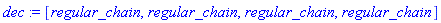 dec := [regular_chain, regular_chain, regular_chain, regular_chain]