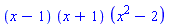 (x-1)*(x+1)*(x^2-2)