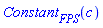 Constant[FPS](c)