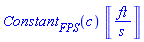 Constant[FPS](c)*Unit([ft/s])