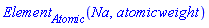 Element[Atomic](Na, atomicweight)