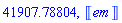 41907.78804, Unit([em])