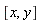 [x, y]