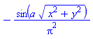 -sin(a*(x^2+y^2)^(1/2))/Pi^2