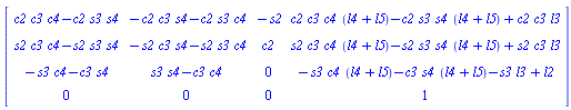 Matrix(4, 4, {(1, 1) = c2*c3*c4-c2*s3*s4, (1, 2) = -c2*c3*s4-c2*s3*c4, (1, 3) = -s2, (1, 4) = c2*c3*c4*(l4+l5)-c2*s3*s4*(l4+l5)+c2*c3*l3, (2, 1) = s2*c3*c4-s2*s3*s4, (2, 2) = -s2*c3*s4-s2*s3*c4, (2, 3) = c2, (2, 4) = s2*c3*c4*(l4+l5)-s2*s3*s4*(l4+l5)+s2*c3*l3, (3, 1) = -s3*c4-c3*s4, (3, 2) = s3*s4-c3*c4, (3, 3) = 0, (3, 4) = -s3*c4*(l4+l5)-c3*s4*(l4+l5)-s3*l3+l2, (4, 1) = 0, (4, 2) = 0, (4, 3) = 0, (4, 4) = 1})