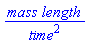 mass*length/time^2