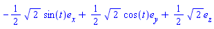 Vector[column]([[-(1/2)*2^(1/2)*sin(t)], [(1/2)*2^(1/2)*cos(t)], [(1/2)*2^(1/2)]], ["x", "y", "z"])