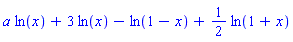 a*ln(x)+3*ln(x)-ln(1-x)+(1/2)*ln(1+x)