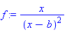 f := x/(x-b)^2