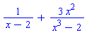 1/(x-2)+3*x^2/(x^3-2)