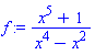 f := (x^5+1)/(x^4-x^2)