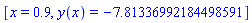 [x = .9, y(x) = -7.81336992184498591]