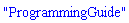 "ProgrammingGuide"