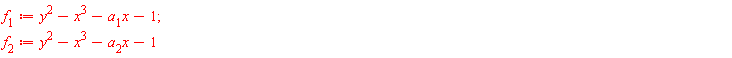f[1] := y^2-x^3-a[1]*x-1; f[2] := y^2-x^3-a[2]*x-1