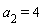 a[2] = 4