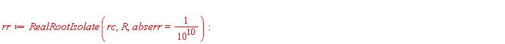 rr := RealRootIsolate(rc, R, abserr = 1/10^10)