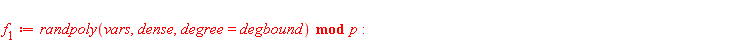 f[1] := `mod`(randpoly(vars, dense, degree = degbound), p)