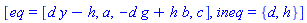 [eq = [d*y-h, a, -d*g+h*b, c], ineq = {d, h}]