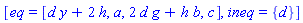 [eq = [d*y+2*h, a, 2*d*g+h*b, c], ineq = {d}]