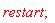 restart