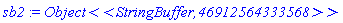 sb2 := `Object<<StringBuffer,46912564333568>>`