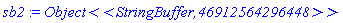 sb2 := `Object<<StringBuffer,46912564296448>>`