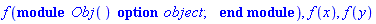 f(module Obj () option object; end module), f(x), f(y)